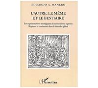 Edgardo Manero – L'autre, le même et le bestiaire – Nationalisme argentin – Broché