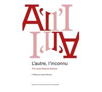 L'autre, L'inconnu - Prix Louise Weiss De Littérature