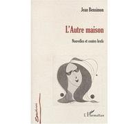 L'autre Maison - Nouvelles Et Contes Brefs | Occasion