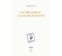 L'autre Marcel : le malheur d'Aymé - Ninon Chavoz - Hermann - broché - Essai