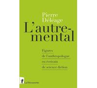 L'autre-mental - Pierre Déléage - La découverte - broché - Etude