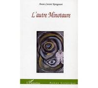 L'autre Minotaure - Annie Corsini Karagouni - L'harmattan - broché - Roman