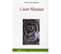 L'autre Minotaure - Annie Corsini Karagouni - L'harmattan - broché - Roman