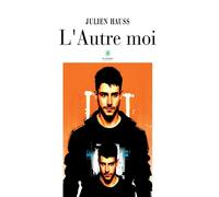 L'Autre moi - Julien Hauss - Le Lys Bleu - broché - Essai