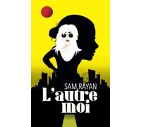 L'autre moi...: Une rebelle assoiffée