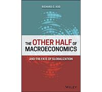 L'autre moitié de la macroéconomie et le destin de la mondialisation