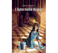 L'autre moitié du jour - Patrice Dufétel - Hello - broché - Récit