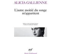 L'autre moitié du songe m'appartient Alicia Gallienne (Auteur), Sophie Nauleau (Edité par)