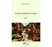 Rolland Doukhan – L'autre moitié du temps – Roman – Broché