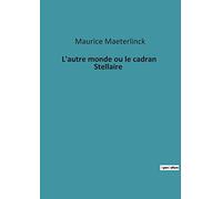 L'autre monde ou le cadran Stellaire