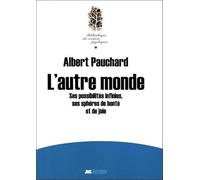 L'autre monde - Ses possibilités infinies, ses sphères de bonté et de joie