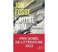 L'autre nom Jon Fosse (Auteur), Jean-Baptiste Coursaud (Traduction)