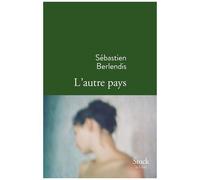 L autre pays Sébastien Berlendis (Auteur)