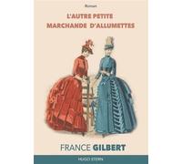 L'autre petite marchande d'allumettes - France France - Hugo Stern Ehs - broché - Roman