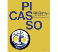 L'autre Picasso - Retour Aux Sources
