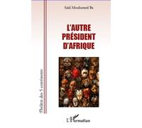 Saïd Mouhamed Ba – L'Autre président d'Afrique – Théâtre – Broché
