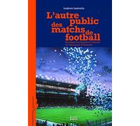L'autre public des matchs de football: Sociologie des supporters à distance de l'Olympique de Marseille