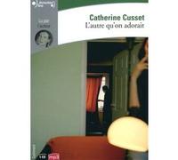 L'autre qu'on adorait Catherine Cusset (Auteur)