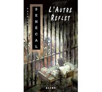 L'autre reflet - Patrick Sénécal - Alire - Poche - Roman