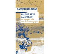 Damien Delorme – L'autre rêve américain – Préface de Gérald Hess – Actes Sud