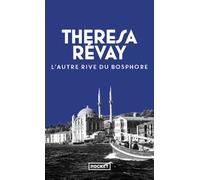 L'Autre rive du Bosphore - Theresa Révay - Pocket - Poche - Roman