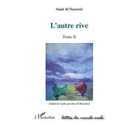 L'autre rive Tome II - Sami Al Nasrawi - L'harmattan - broché - Roman