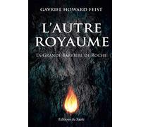 L'Autre Royaume: La Grande Barrière de Roche