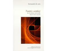 L'autre sentier: La révolution informelle dans le tiers monde
