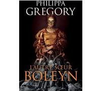 L'Autre Soeur Boleyn Philippa Gregory (Auteur), Mathias Lefort (Traduction)