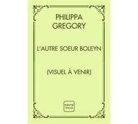 L'Autre Soeur Boleyn - Philippa Gregory - Hauteville - ebook (ePub) - Livre