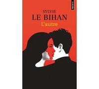 L'Autre Sylvie Le Bihan (Auteur)