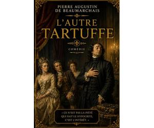 L'Autre Tartuffe: ou la Mère coupable