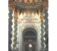 L'autre temps des cathédrales : Du Concile de Trente à la Révolution