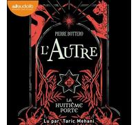 L'Autre, tome 3 - La Huitième porte - Pierre Bottero - Audiolib - Livre audio - Livre