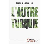 L'autre Turquie: Le mouvement aléviste et ses territoires