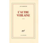 Guy Goffette – L'autre Verlaine – Essai – Broché – Gallimard