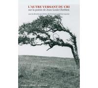 L'autre versant du cri: sur la poésie de Jean-Louis Chrétien