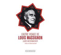 L'autre Visage De Louis Massignon