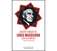 L'autre visage de Louis Massignon - Laure Meesemaecker - Via Romana - broché - Essai