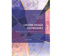 L'autre visage du progrès Regards croisés sur les vulnérabilités liées à la santé - Lucas Peutot - Cavalier Bleu Eds - broché - Etude