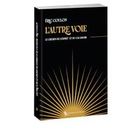 L'Autre Voie: Le chemin de l'Esprit et du Gai Savoir
