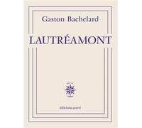 Lautréamont - Gaston Bachelard - Corti - broché - Essai