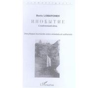 L'autrement-être Une plaque tournante entre mimésis et catharsis - Une hésitation du langage qui se résout dans la langue, créant en profondeur le couple contrastif du russe et du français - Boris Lob