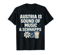 L'Autriche est Sound of Music et Schnapps Delight T-Shirt