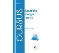 L'Autriche-Hongrie, 1815-1918