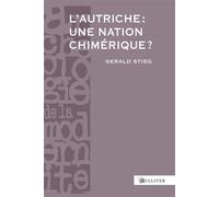 L'Autriche : Une Nation Chimerique ? XVIIIe-XXe siècles - Gérald Stieg - Sulliver Eds - broché - Essai