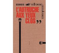 L'Autruche aux yeux clos - Georges Ribemont-Dessaignes - Allia - broché - Roman