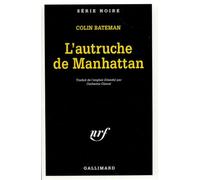 Colin Bateman – L'autruche de Manhattan – Traduit par Catherine Cheval – Gallimard
