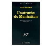 Colin Bateman – L'autruche de Manhattan – Traduit par Catherine Cheval – Gallimard