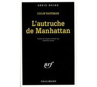 L'autruche de Manhattan Colin Bateman (Auteur), Catherine Cheval (Traduction)